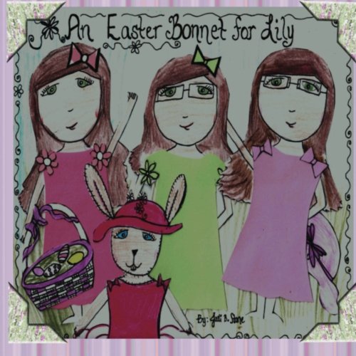 Beispielbild fr An Easter Bonnet for Lily zum Verkauf von Revaluation Books