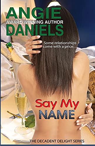 Stock image for Say My Name (The Decadent Delight) for sale by Books Unplugged