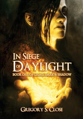 9780988852013: In Siege of Daylight: BOOK ONE IN THE COMPENDIUM OF LIGHT, DARK & SHADOW