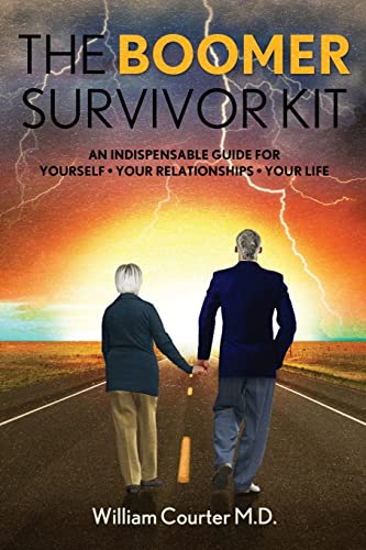 Beispielbild fr The Boomer Survivor Kit : An Indispensable Guide for Yourself * Your Relationships * Your Life zum Verkauf von Better World Books