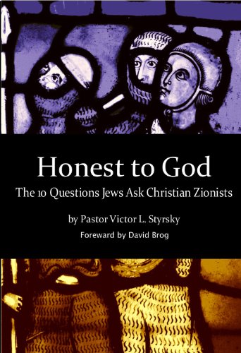 Stock image for Honest to God : The 10 Questions Jews Ask Christian ZIonists for sale by Better World Books: West