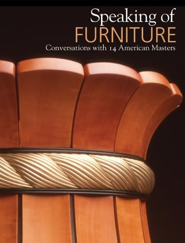 Stock image for Speaking of Furniture: Conversations with 14 American Masters for sale by Adkins Books