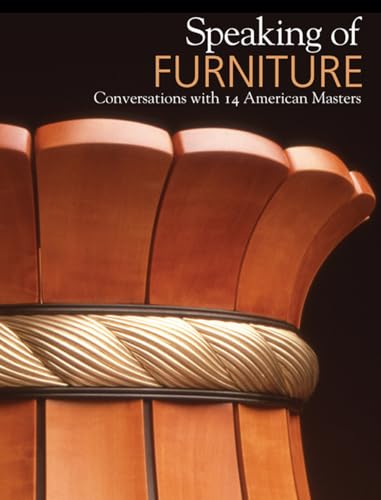 Stock image for Speaking of Furniture: Conversations with 14 American Masters for sale by Adkins Books