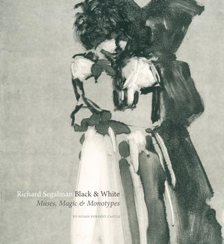 

Richard Segalman: Black White: Muses, Magic Monotypes