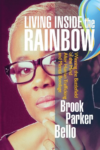 9780988864467: Living Inside the Rainbow: Winning the Battlefield of the Mind After Human Trafficking and Mental Bondage