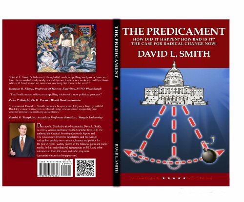 The Predicament How Did It Happen? How Bad Is It?: The Case for Radical Change Now! (9780988872806) by David L. Smith