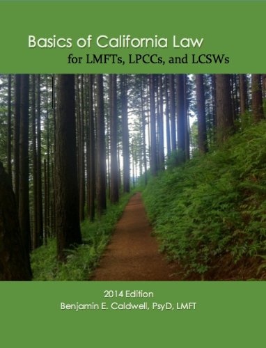 Stock image for Basics of California Law for LMFTs, LPCCs, and LCSWs for sale by ZBK Books