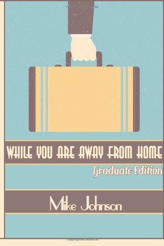 Imagen de archivo de While You Are Away From Home: Graduate Edition a la venta por BooksRun
