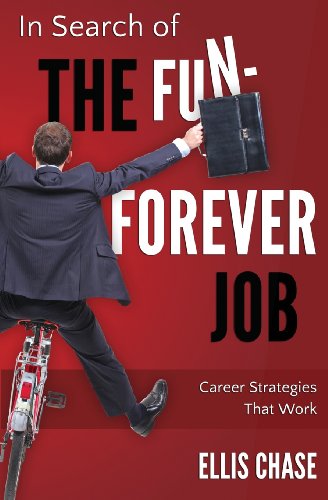 9780988877924: In Search of the Fun-Forever Job: Career Strategies that Work