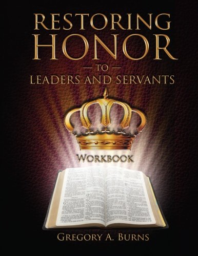 Stock image for Restoring Honor to Leaders and Servants Workbook for sale by Revaluation Books