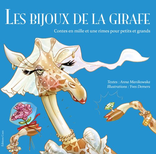 9780988892408: Bijoux de la Girafe : Contes en Mille et un Rimes