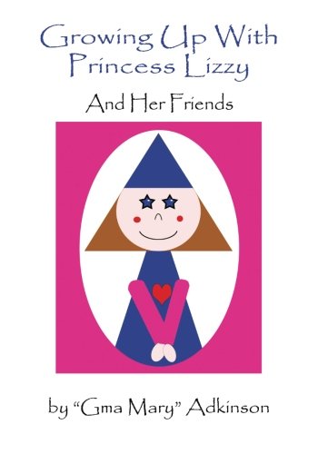 Beispielbild fr Growing Up With Princess Lizzy: And Her Friends zum Verkauf von Lucky's Textbooks