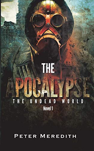 Imagen de archivo de The Apocalypse: The Undead World Novel 1 a la venta por ThriftBooks-Atlanta