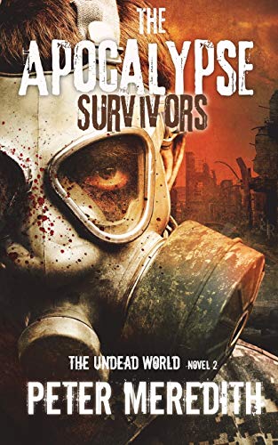 Beispielbild fr The Apocalypse Survivors: The Undead World Novel 2 zum Verkauf von Goodwill Books