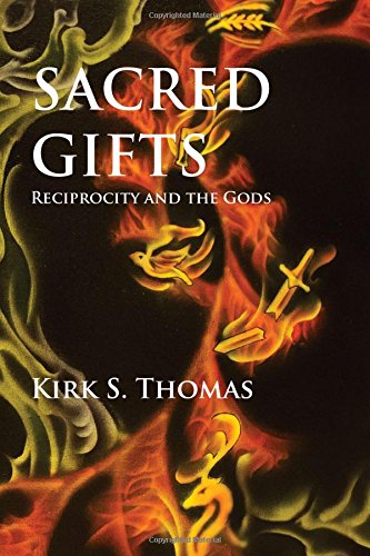 Stock image for Sacred Gifts: Reciprocity and the Gods for sale by Half Price Books Inc.
