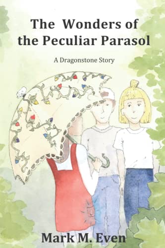 Stock image for The Wonders of the Peculiar Parasol (A Dragonstone Story) for sale by SecondSale