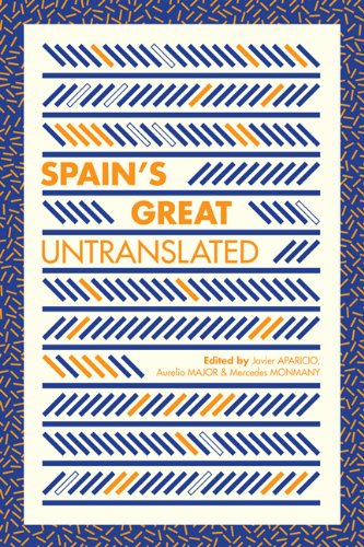 Beispielbild fr Spain's Great Untranslated zum Verkauf von Irish Booksellers