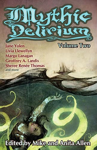 Beispielbild fr Mythic Delirium: Volume Two: an international anthology of prose and verse zum Verkauf von Lucky's Textbooks