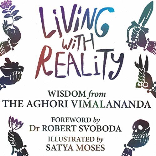 Stock image for Living with Reality: Wisdom from the Aghori Vimalananda for sale by SecondSale