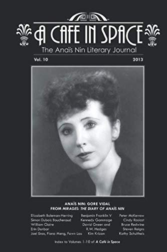 Stock image for A Cafe in Space: The Anais Nin Literary Journal, Volume 10 for sale by Books Unplugged