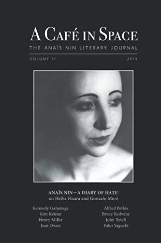 Beispielbild fr A Cafe in Space: The Anais Nin Literary Journal, Volume 11 zum Verkauf von GF Books, Inc.