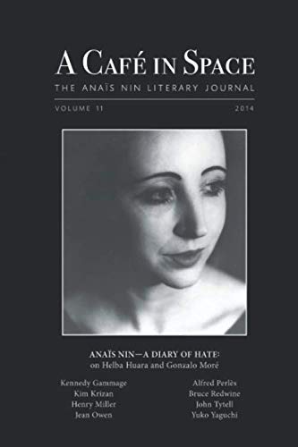 Stock image for A Cafe in Space: The Anais Nin Literary Journal, Volume 11 for sale by GF Books, Inc.