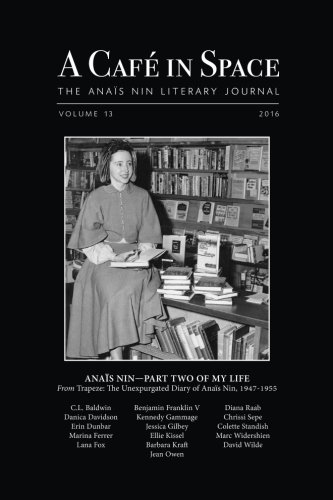 Imagen de archivo de A Cafe in Space: The Anais Nin Literary Journal, Volume 13 a la venta por -OnTimeBooks-
