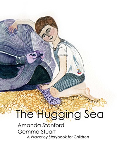 Imagen de archivo de The Hugging Sea: A Waverley Method Story Book for Children a la venta por Lucky's Textbooks