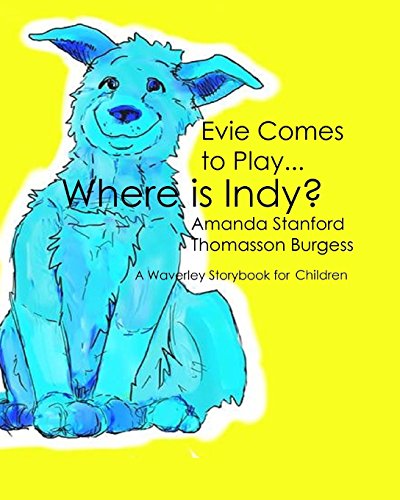 Imagen de archivo de Evie Comes To Play: A Waverley Story Book for Children a la venta por Lucky's Textbooks