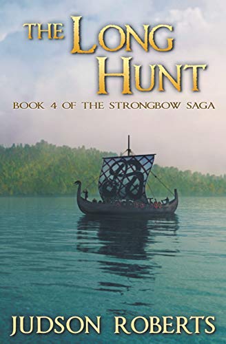 Imagen de archivo de The Long Hunt : Book 4 of the Strongbow Saga a la venta por Better World Books: West