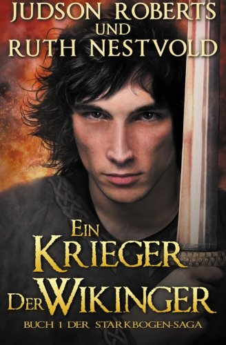 Stock image for Ein Krieger der Wikinger (Die Starkbogen-Saga) for sale by medimops