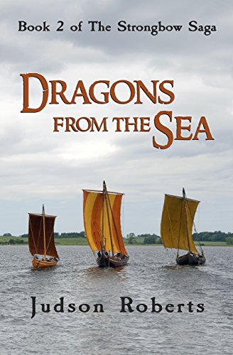 Beispielbild fr Dragons from the Sea: Volume 2 (The Strongbow Saga) zum Verkauf von WorldofBooks