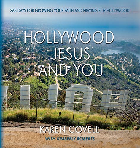 Stock image for Hollywood, Jesus, and You: 365 Days for Growing Your Faith and Praying for Hollywood for sale by SecondSale