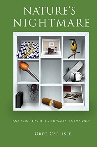 Stock image for Nature's Nightmare: Analyzing David Foster Wallace's Oblivion for sale by California Books