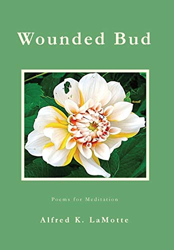 Stock image for Wounded Bud: Poems for Meditation for sale by Wonder Book