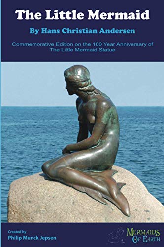 Stock image for The Little Mermaid Commemorative Edition: On the 100 Year Anniversary of The Little Mermaid Statue for sale by Lucky's Textbooks