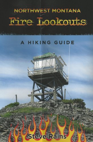 9780988948006: Fire Lookouts, Northwest Montana