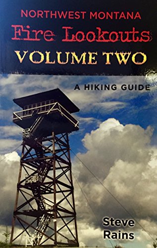 Stock image for Northwest Montana Fire Lookouts Volume Two for sale by Books Unplugged