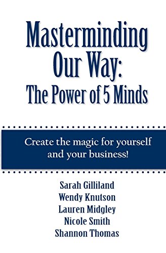 Imagen de archivo de Masterminding Our Way: The Power of 5 Minds a la venta por SecondSale