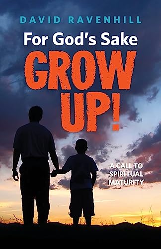 Stock image for For God's Sake, Grow Up! for sale by Books From California