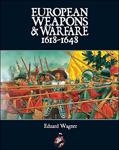 Beispielbild fr European Weapons and Warfare 1618 - 1648 zum Verkauf von California Books