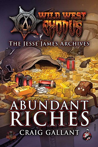 Stock image for The Jesse James Archives: Abundant Riches (Wild West Exodus) for sale by Wonder Book
