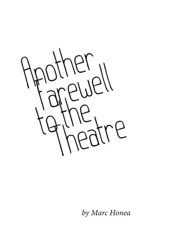 Stock image for Another Farewell to the Theatre: Occasional Writings, 2000-2013 for sale by THE SAINT BOOKSTORE