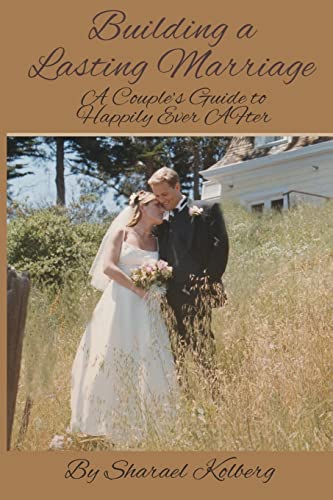 Stock image for Building a Lasting Marriage: A Couple's Guide to Happily Ever After for sale by Lucky's Textbooks