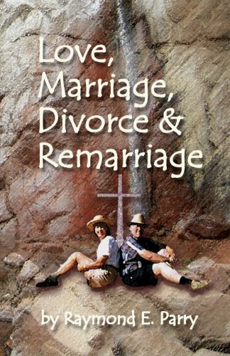 9780988962415: Love, Marriage, Divorce, and Remarriage: A Biblical View