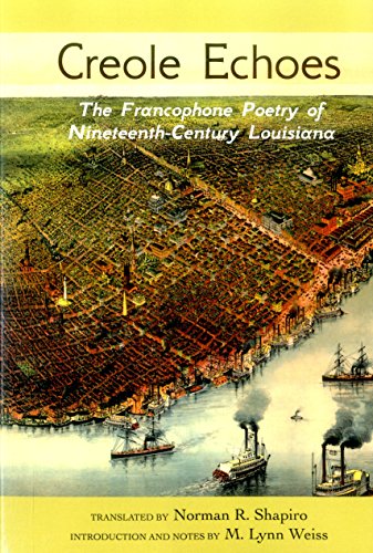 9780988962767: Creole Echoes: The Francophone Poetry of Nineteenth-Century Louisiana (Louisiana Heritage)