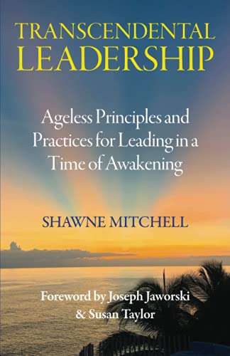Beispielbild fr Transcendental Leadership: Ageless Principles and Practices for Leading in a Time of Awakening zum Verkauf von GreatBookPrices