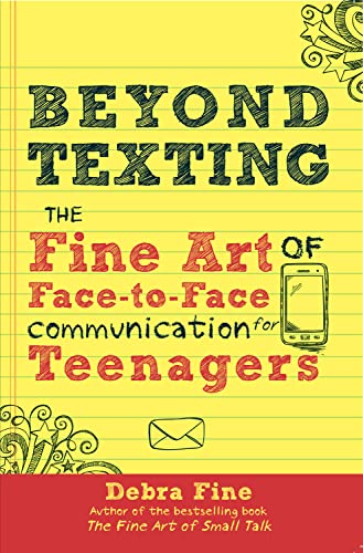 Beispielbild fr Beyond Texting : The Fine Art of Face-to-Face Communication for Teenagers zum Verkauf von Better World Books