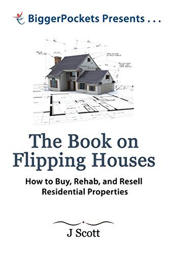 Imagen de archivo de The Book on Flipping Houses: How to Buy, Rehab, and Resell Residential Properties (BiggerPockets Presents.) a la venta por SecondSale