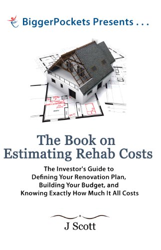 Beispielbild fr The Book on Estimating Rehab Costs: The Investor's Guide to Defining Your Renovation Plan, Building Your Budget, and Knowing Exactly How Much It All Costs (BiggerPockets Presents.) zum Verkauf von Reliant Bookstore